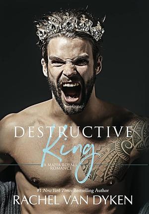 Destructive King by Rachel Van Dyken