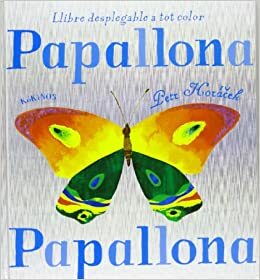 Papallona, papallona by Petr Horáček