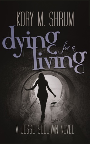 Dying for a Living by Kory M. Shrum