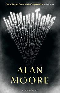 Illuminations by Alan Moore