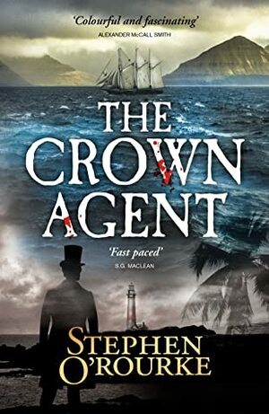 The Crown Agent by Stephen O'Rourke