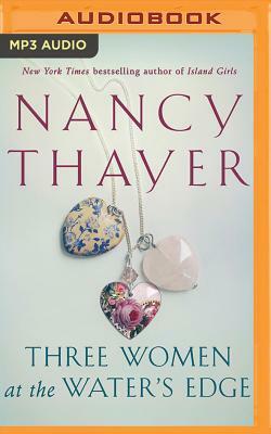 Three Women at the Water's Edge by Nancy Thayer