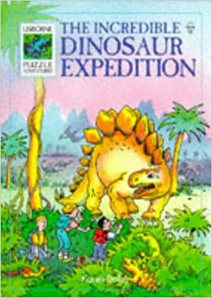 The Incredible Dinosaur Expedition by Karen Dolby