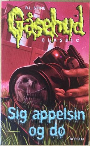 Sig appelsin og dø by R.L. Stine