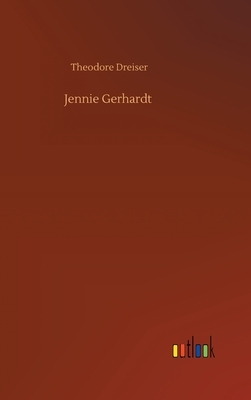 Jennie Gerhardt by Theodore Dreiser