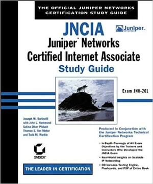 Jncia: Juniper Networks Certified Internet Associate Study Guide: Exam Jn0-201 by John L. Hammond, Joseph M. Soricelli