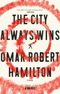 The City Always Wins by Omar Robert Hamilton