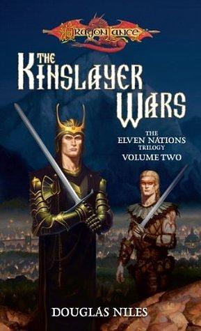 Kinslayer Wars: Elven Nations Trilogy by Douglas Niles, Douglas Niles