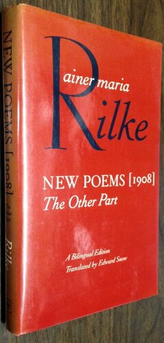 New Poems (1908): The Other Part by Rainer Maria Rilke