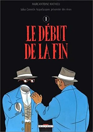 Le Début de la fin by Marc-Antoine Mathieu