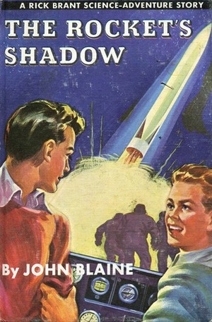 The Rocket's Shadow by John Blaine, Harold Leland Goodwin, Peter J. Harkins