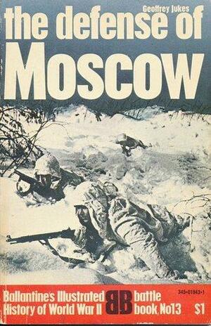The Defense of Moscow by Geoffrey Jukes