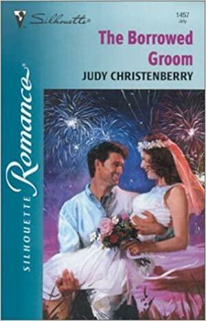 The Borrowed Groom by Judy Christenberry