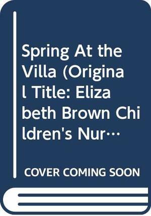 Spring at the Villa by Rosalind Brett, Lilian Warren