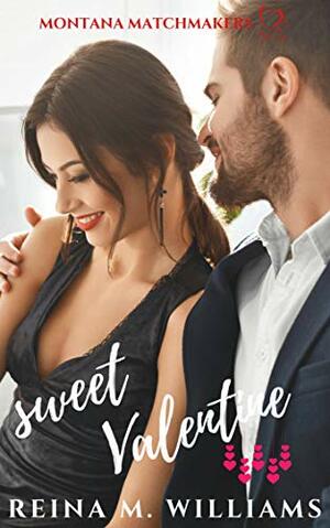 Sweet Valentine: A Second Chances Short Story by Reina M. Williams