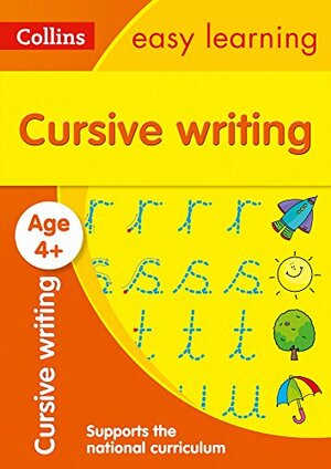 Cursive Writing Ages 4-5: Reception English Home Learning and School Resources from the Publisher of Revision Practice Guides, Workbooks, and Activities. by Collins Easy Learning