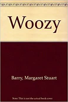 Woozy by Margaret Stuart Barry