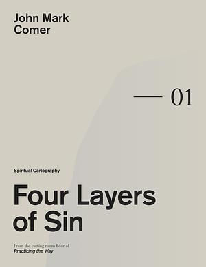 Four Layers of Sin by John Mark Comer