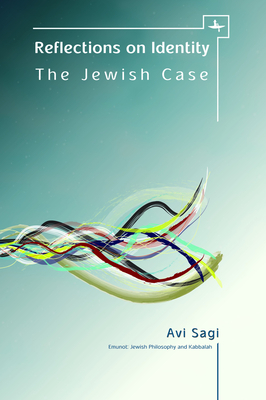 Reflections on Identity: The Jewish Case by Avi Sagi