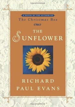 The Sunflower by Richard Paul Evans