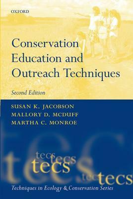 Conservation Education and Outreach Techniques by Mallory McDuff, Susan K. Jacobson, Martha Monroe