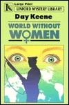 World Without Women by Leonard Pruyn, Day Keene