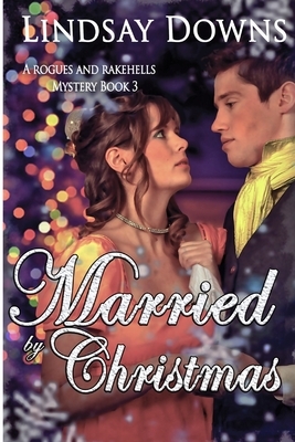 Married By Christmas by Lindsay Downs