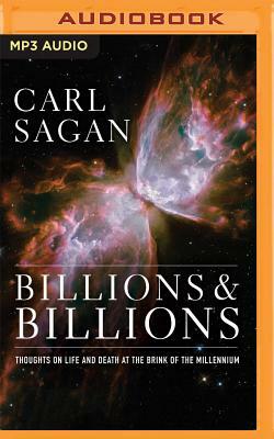 Billions & Billions: Thoughts on Life and Death at the Brink of the Millennium by Carl Sagan