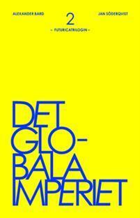 Det globala imperiet by Jan Söderqvist, Alexander Bard