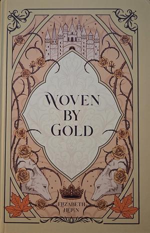 Woven by Gold by Elizabeth Helen