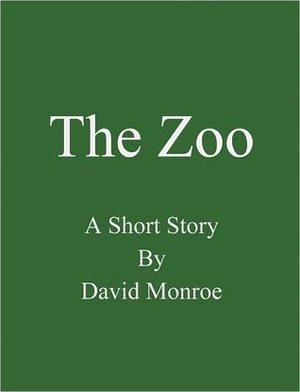 The Zoo by David Monroe