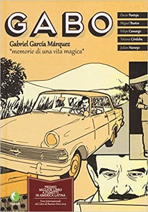 Gabo. Memorie di una vita magica by Óscar Pantoja