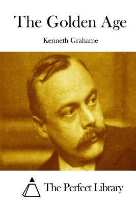 The Golden Age by Kenneth Grahame