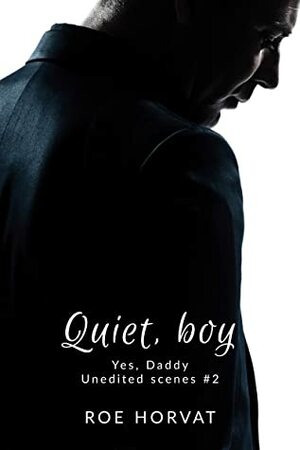 Quiet, boy by Roe Horvat