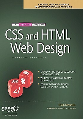 The Essential Guide to CSS and HTML Web Design by Craig Grannell