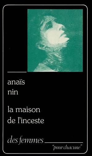 La Maison de l'inceste: Poème by Anaïs Nin, Val Telberg