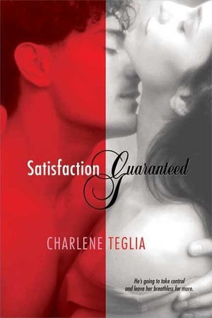 Satisfaction Guaranteed by Charlene Teglia