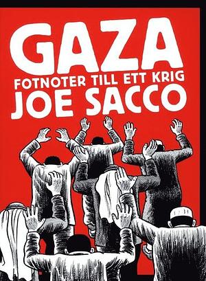 Gaza: fotnoter till ett krig by Joe Sacco