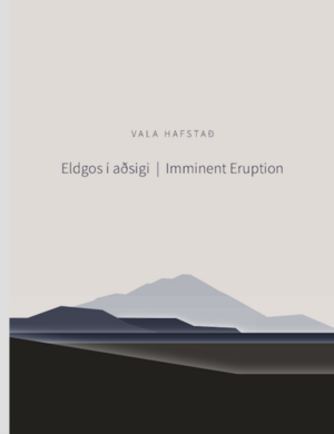 Eldgos í aðsigi | Imminent Eruption by Vala Hafstað