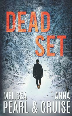 Dead Set by Anna Cruise, Melissa Pearl