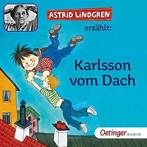 Astrid Lindgren erzählt: Karlsson vom Dach by Astrid Lindgren