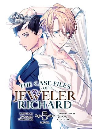 The Case Files of Jeweler Richard (Light Novel) Vol. 5 by Nanako Tsujimura