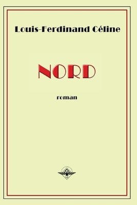 Nord by Louis-Ferdinand Céline