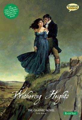 Wuthering Heights the Graphic Novel: Quick Text by Joe Sutliff Sanders, Sean Michael Wilson