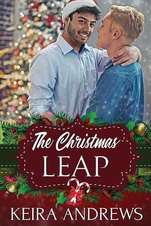 The Christmas Leap by Keira Andrews