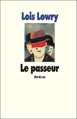 Le passeur by Lois Lowry