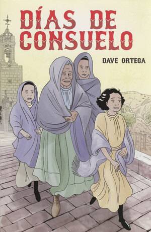 Días de Consuelo by Dave Ortega