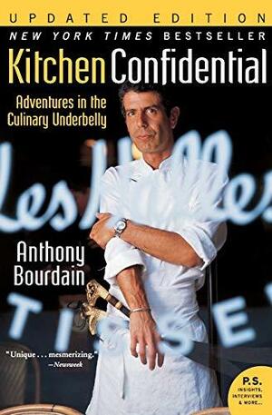 Kitchen Confidential: Mestarikokin tunnustuksia by Anthony Bourdain