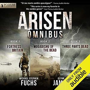 Arisen Ombibus Edition:Books 1-3 by Michael Stephen Fuchs, Glynn James