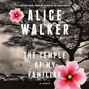 The Temple of My Familiar by Alice Walker